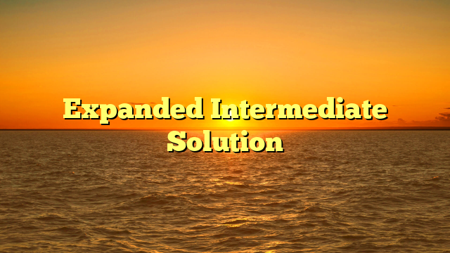 Expanded Intermediate Solution