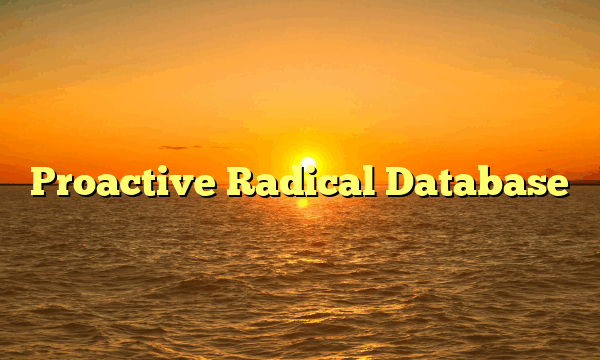 Proactive Radical Database