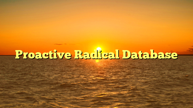 Proactive Radical Database