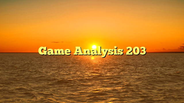 Game Analysis 203